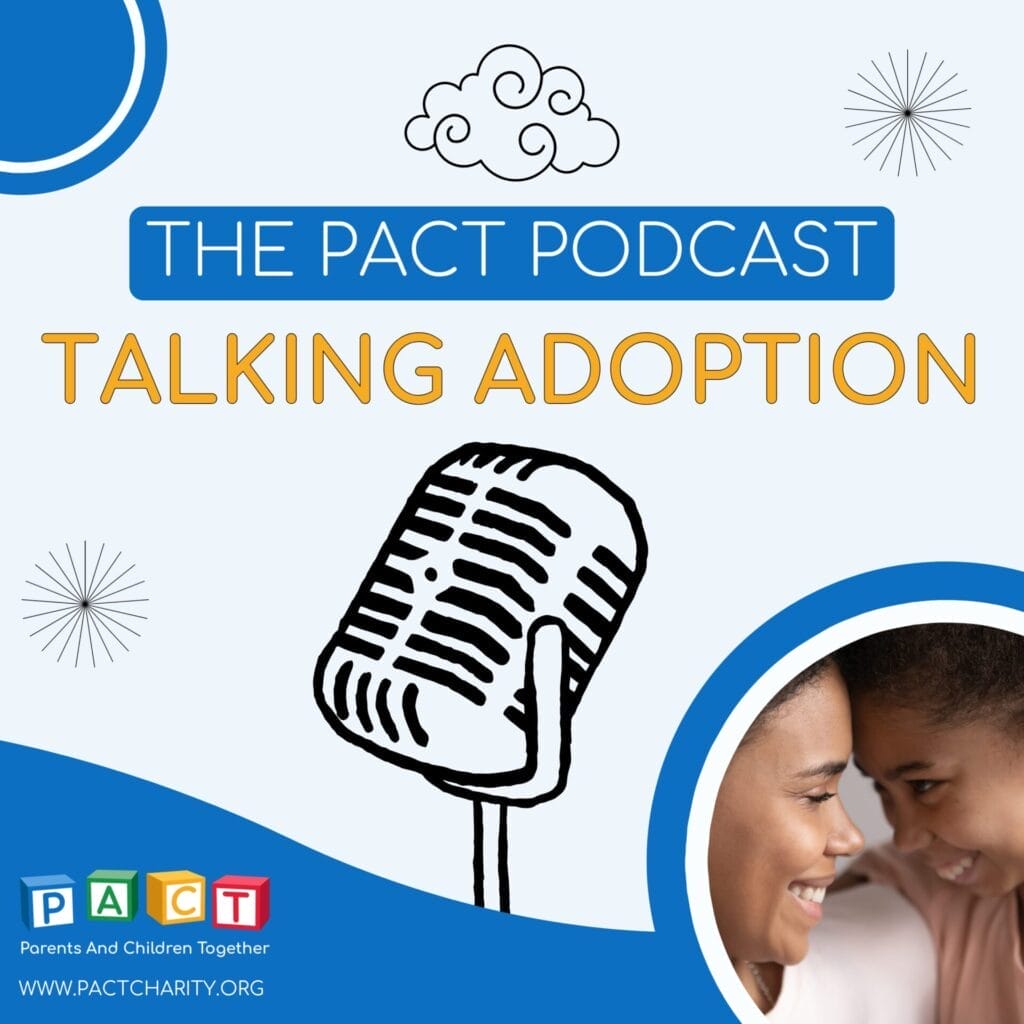 PACT Talking Adoption Podcast PACT